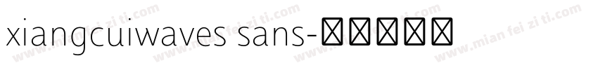 xiangcuiwaves sans字体转换